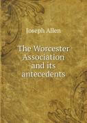 The Worcester Association And Its Antecedents