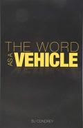 The Word As A Vehicle