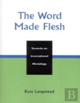 The Word Made Flesh