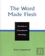 The Word Made Flesh