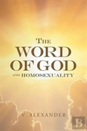 The Word Of God And Homosexuality