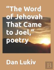 ''The Word Of Jehovah That Came To Joel,'' Poetry