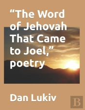 'The Word Of Jehovah That Came To Joel,' Poetry
