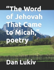 'The Word Of Jehovah That Came To Micah,' Poetry