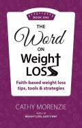 The Word On Weight Loss - Book One