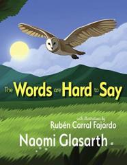 The Words Are Hard To Say