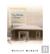 The Words I Chose - A Memoir Of Family And Poetry