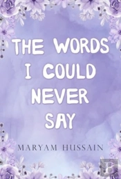 The Words I Could Never Say