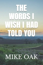The Words I Wish I Had Told You