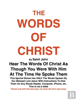 Bertrand.pt - The Words Of Christ By St John