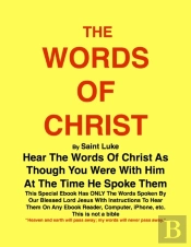The Words Of Christ By St Luke