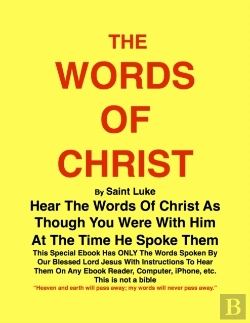 Bertrand.pt - The Words Of Christ By St Luke