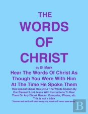 The Words Of Christ By St Mark