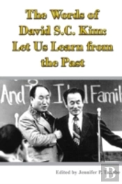 The Words Of David S.C. Kim: Let Us Learn From The Past