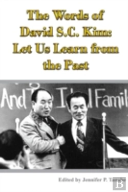Bertrand.pt - The Words Of David S.C. Kim: Let Us Learn From The Past