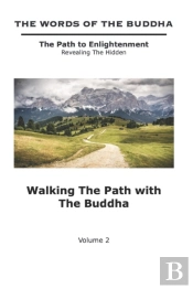 The Words Of The Buddha - Walking The Path With The Buddha - (Volume 2)