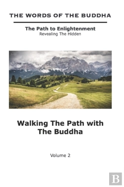 Bertrand.pt - The Words Of The Buddha - Walking The Path With The Buddha - (Volume 2)