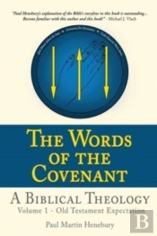 The Words Of The Covenant - A Biblical T