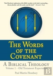 The Words Of The Covenant - A Biblical T