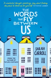 The Words That Fly Between Us