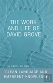The Work And Life Of David Grove