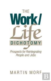 The Work/Life Dichotomy