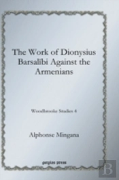 The Work Of Dionysius Barsalibi Against