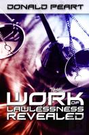 The Work Of Lawlessness Revealed