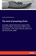 The Work Of Preaching Christ