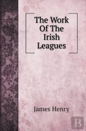 The Work Of The Irish Leagues