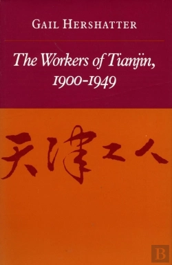 Bertrand.pt - The Workers Of Tianjin, 1900-1949