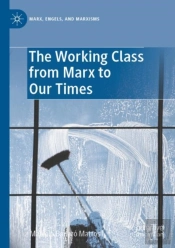 The Working Class From Marx To Our Times