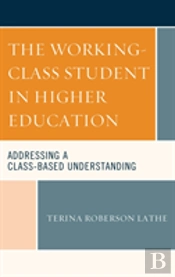 The Working-Class Student In Higher Education