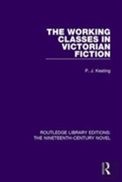 The Working-Classes In Victorian Fiction