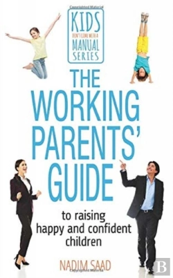 Bertrand.pt - The Working Parents' Guide To Raising Happy And Confident Children