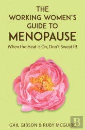 The Working Women'S Guide To Menopause