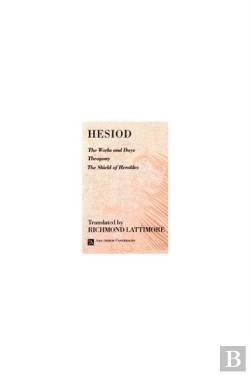 Bertrand.pt - The Works And Days; Theogony; The Shield Of Herakles