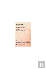 The Works And Days; Theogony; The Shield Of Herakles