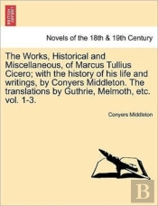The Works, Historical And Miscellaneous,