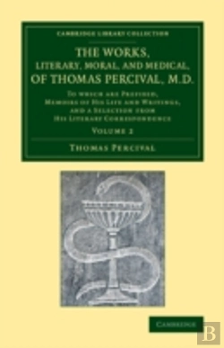 Bertrand.pt - The Works, Literary, Moral, And Medical, Of Thomas Percival, M.D.: Volume 2