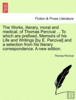 Bertrand.pt - The Works, Literary, Moral And Medical,