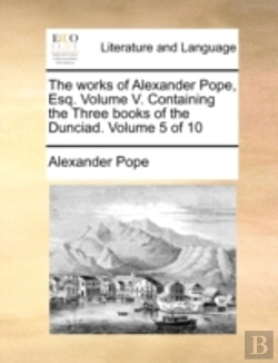 Bertrand.pt - The Works Of Alexander Pope, Esq.  Volum