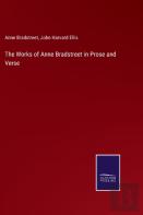 The Works Of Anne Bradstreet In Prose And Verse