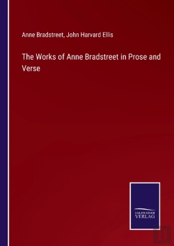 Bertrand.pt - The Works Of Anne Bradstreet In Prose And Verse