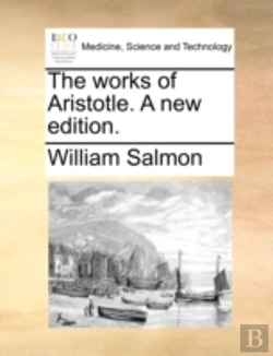 Bertrand.pt - The Works Of Aristotle. A New Edition.