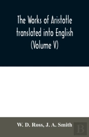 The Works Of Aristotle Translated Into E