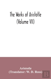 The Works Of Aristotle (Volume Vii)