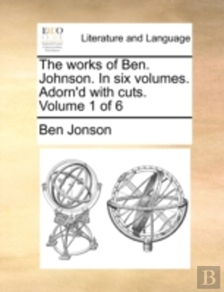 Bertrand.pt - The Works Of Ben. Johnson. In Six Volume