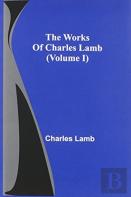 The Works Of Charles Lamb (Volume I)