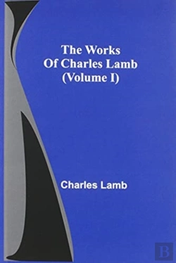 Bertrand.pt - The Works Of Charles Lamb (Volume I)